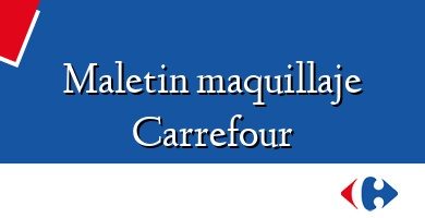 Comprar  &#160Maletin maquillaje Carrefour