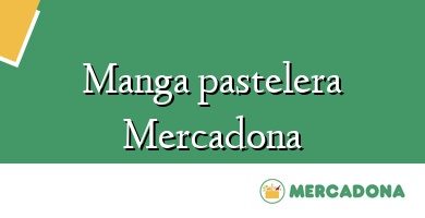 Comprar  &#160Manga pastelera Mercadona