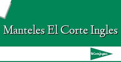 Comprar  &#160Manteles El Corte Ingles