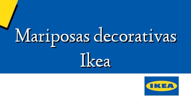 Comprar  &#160Mariposas decorativas Ikea