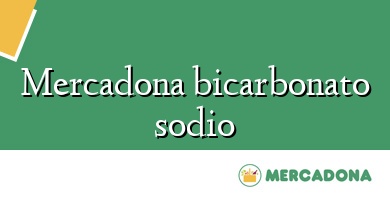 Comprar  &#160Mercadona bicarbonato sodio