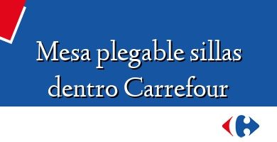 Comprar  &#160Mesa plegable sillas dentro Carrefour