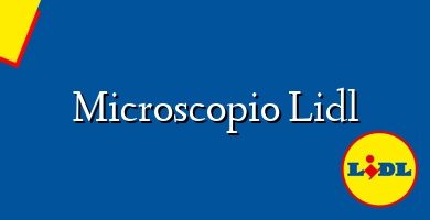 Comprar  &#160Microscopio Lidl