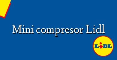 Comprar  &#160Mini compresor Lidl