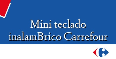 Comprar  &#160Mini teclado inalamBrico Carrefour