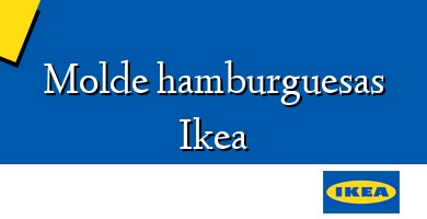 Comprar  &#160Molde hamburguesas Ikea