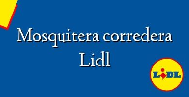 Comprar  &#160Mosquitera corredera Lidl