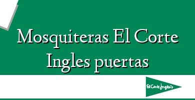 Comprar  &#160Mosquiteras El Corte Ingles puertas