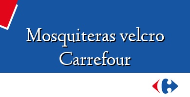 Comprar  &#160Mosquiteras velcro Carrefour