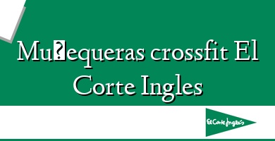 Comprar  &#160Muñequeras crossfit El Corte Ingles