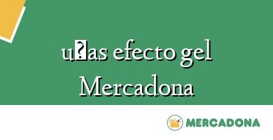 Comprar  &#160uñas efecto gel Mercadona