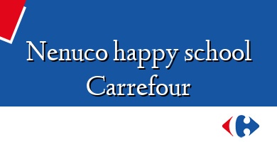 Comprar  &#160Nenuco happy school Carrefour