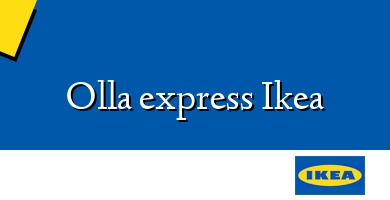 Comprar  &#160Olla express Ikea