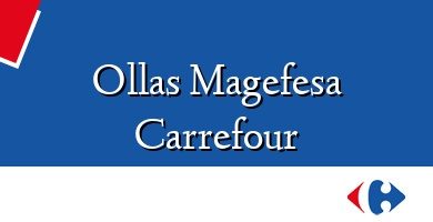 Comprar  &#160Ollas Magefesa Carrefour