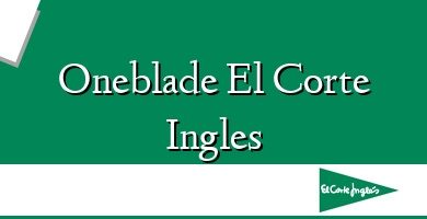 Comprar  &#160Oneblade El Corte Ingles