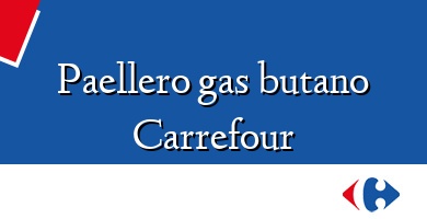 Comprar  &#160Paellero gas butano Carrefour