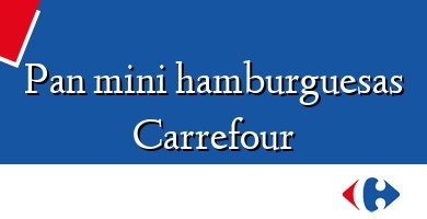 Comprar  &#160Pan mini hamburguesas Carrefour