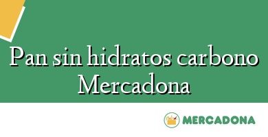 Comprar  &#160Pan sin hidratos carbono Mercadona