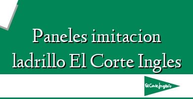 Comprar  &#160Paneles imitacion ladrillo El Corte Ingles