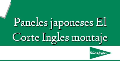 Comprar  &#160Paneles japoneses El Corte Ingles montaje