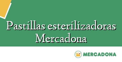 Comprar  &#160Pastillas esterilizadoras Mercadona