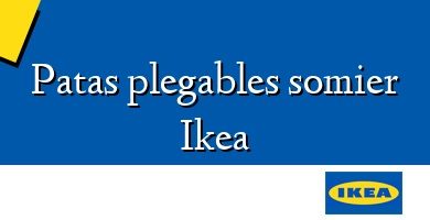 Comprar  &#160Patas plegables somier Ikea