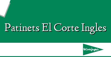 Comprar  &#160Patinets El Corte Ingles