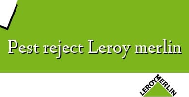Comprar  &#160Pest reject Leroy merlin
