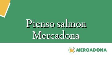 Comprar  &#160Pienso salmon Mercadona
