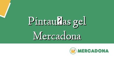 Comprar  &#160Pintauñas gel Mercadona