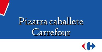 Comprar  &#160Pizarra caballete Carrefour