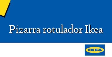 Comprar  &#160Pizarra rotulador Ikea