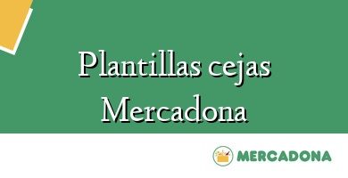 Comprar  &#160Plantillas cejas Mercadona