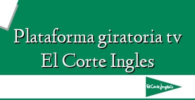 Comprar  &#160Plataforma giratoria tv El Corte Ingles