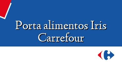 Comprar  &#160Porta alimentos Iris Carrefour