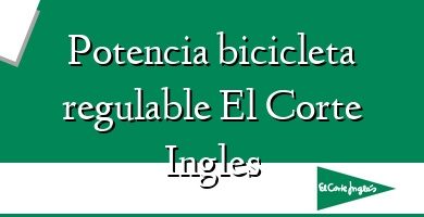 Comprar  &#160Potencia bicicleta regulable El Corte Ingles