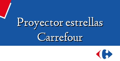 Comprar  &#160Proyector estrellas Carrefour