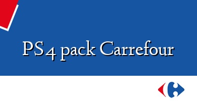 Comprar  &#160PS4 pack Carrefour