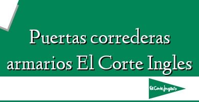 Comprar  &#160Puertas correderas armarios El Corte Ingles