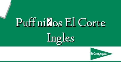 Comprar  &#160Puff niños El Corte Ingles