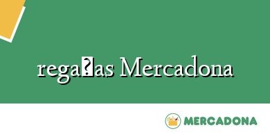 Comprar  &#160regañas Mercadona