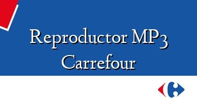 Comprar  &#160Reproductor MP3 Carrefour