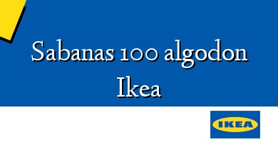 Comprar  &#160Sabanas 100 algodon Ikea