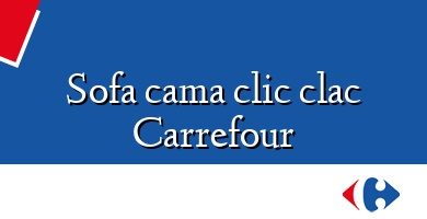 Comprar  &#160Sofa cama clic clac Carrefour