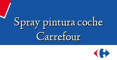 Comprar  &#160Spray pintura coche Carrefour