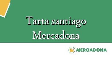 Comprar  &#160Tarta santiago Mercadona