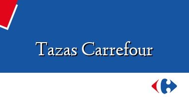 Comprar  &#160Tazas Carrefour