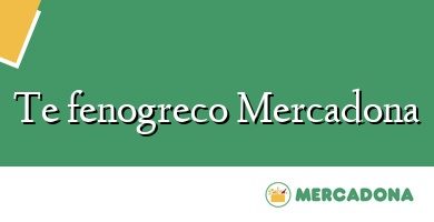 Comprar  &#160Te fenogreco Mercadona