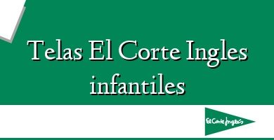 Comprar  &#160Telas El Corte Ingles infantiles