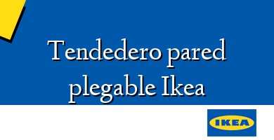 Comprar  &#160Tendedero pared plegable Ikea